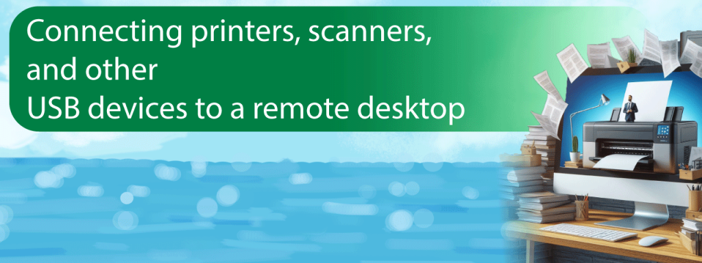 Access local USB devices from a remote PC via remote desktop