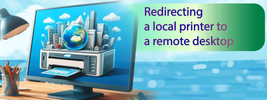 Use a local printer in a remote desktop session